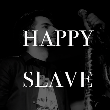 Happy Slave